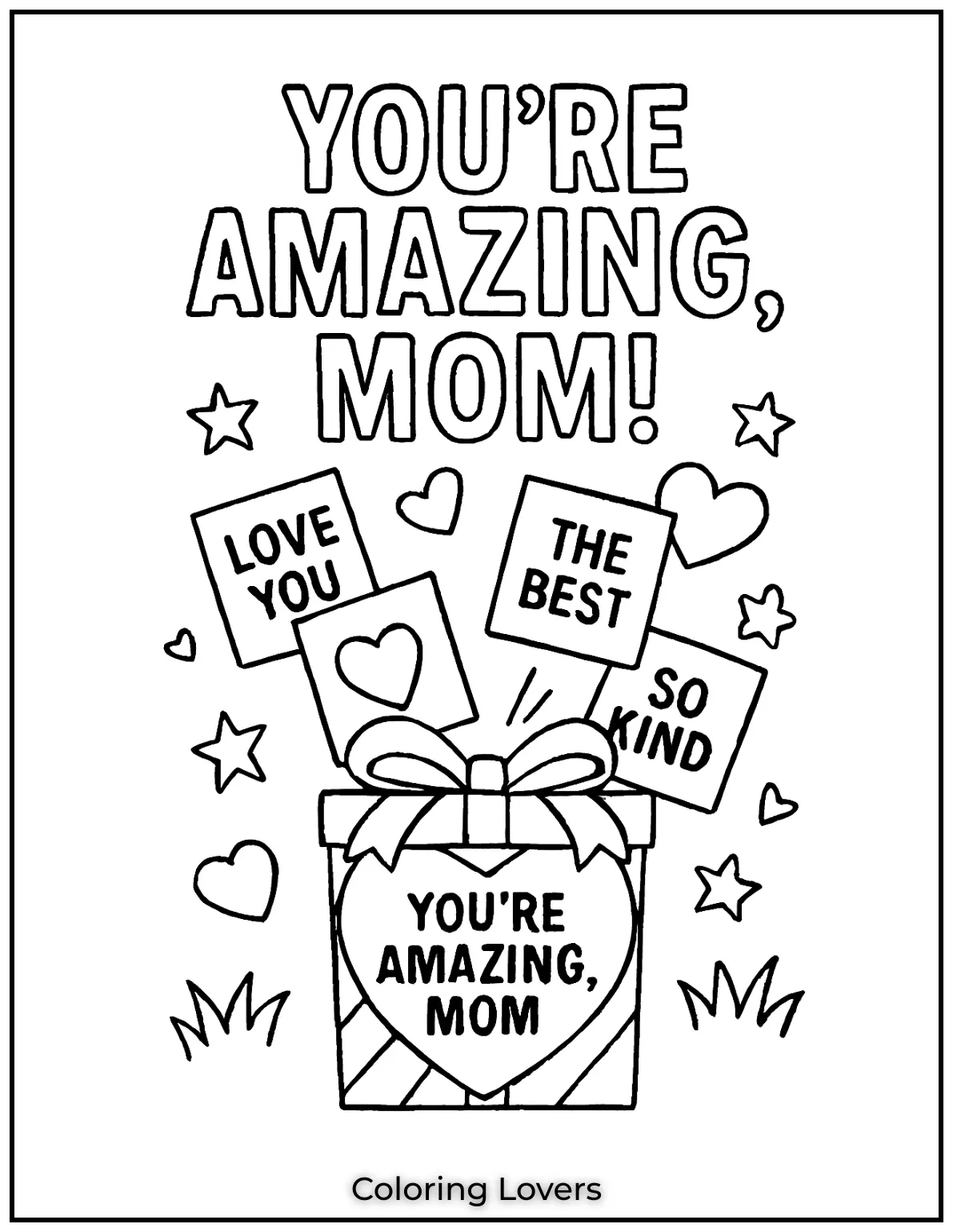 Mother’s Day Coloring Pages Kids Love Coloring 36 A gift box bursts with messages of love and praise. Youre Amazing Mom is just one of many sweet notes