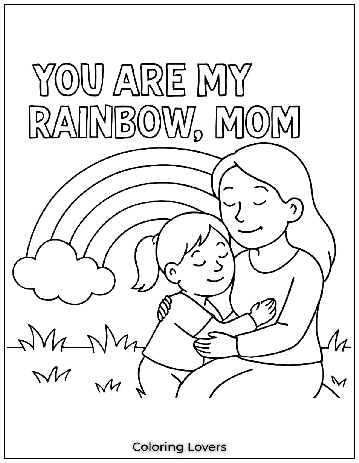 A rainbow sets the scene as mom and daughter enjoy a peaceful moment in the grass. The page glows with the message You are my Rainbow Mom