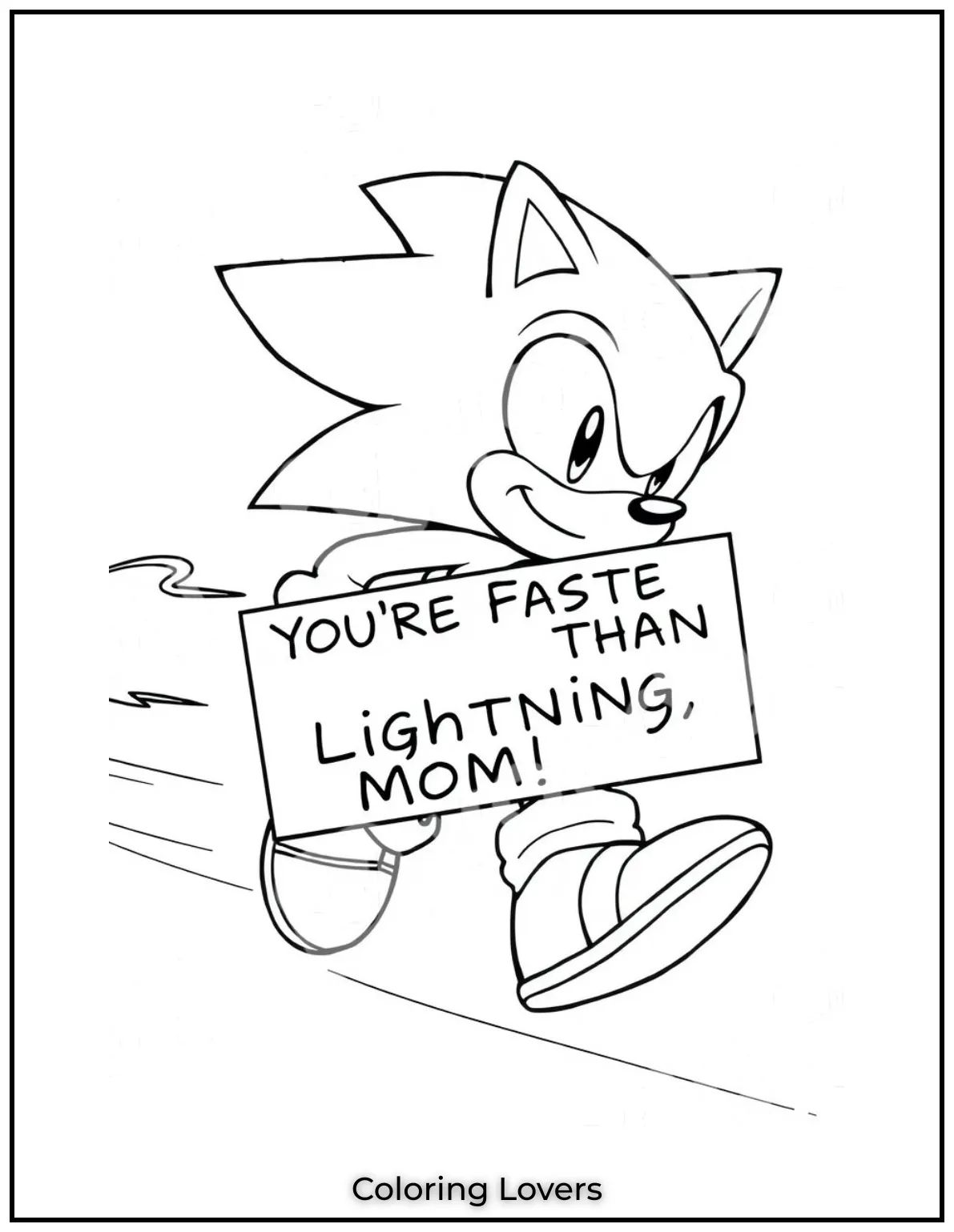 Mother’s Day Coloring Pages Kids Love Coloring 48 Sonic zooms by with speed and a loving shout. The action packed note reads Youre Faster Than Lightning Mom