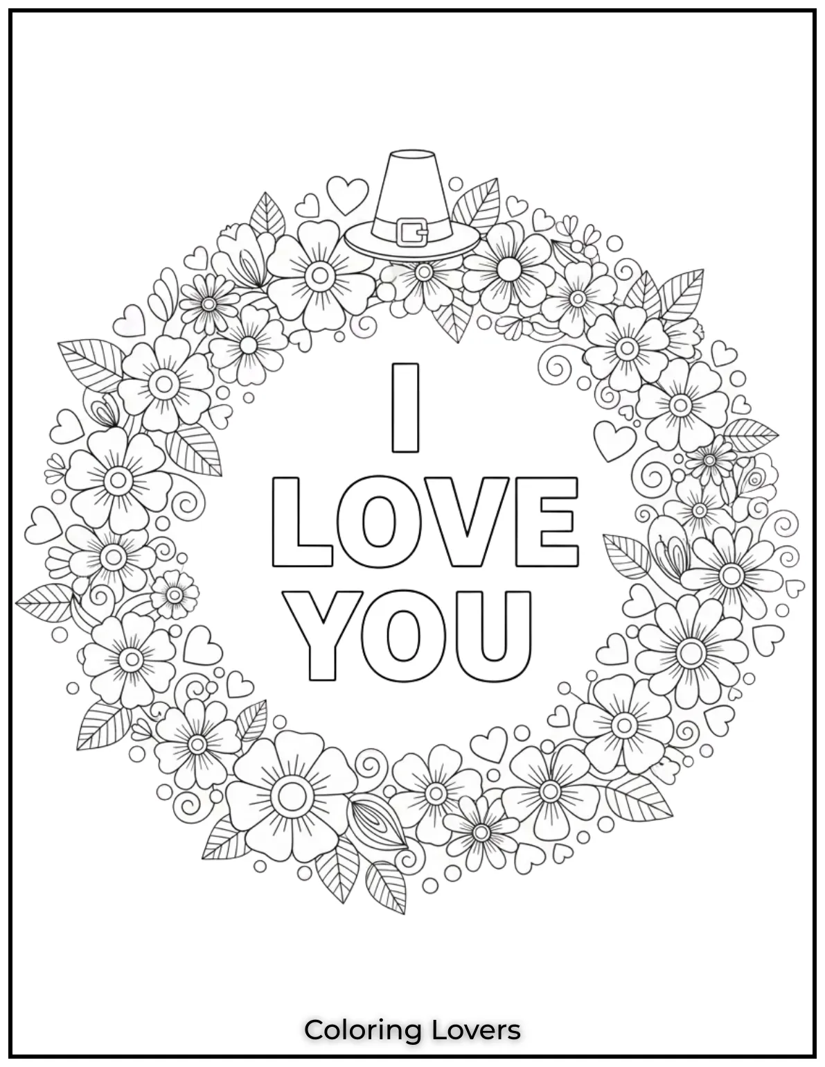 Cute Valentine’s Day Coloring Pages to Color and Enjoy 26 A beautiful floral wreath frames the words I Love You in this delicate coloring page