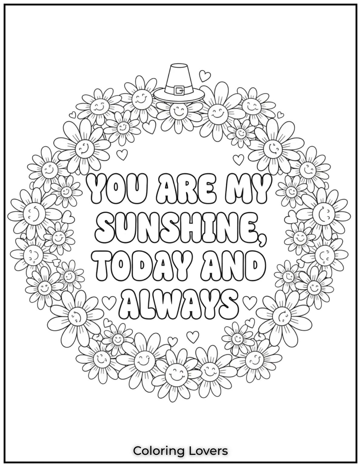 Cute Valentine’s Day Coloring Pages to Color and Enjoy 35 The daisies with You are My Sunshine Today and Always spread cheer and happiness. A perfect pick for a joyful Valentines message