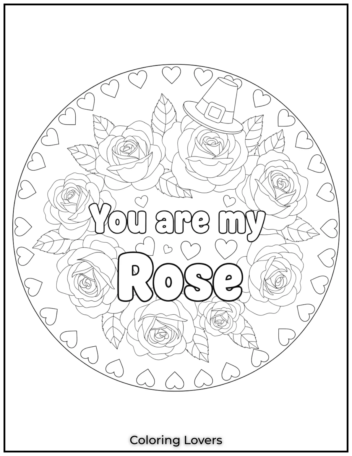 Cute Valentine’s Day Coloring Pages to Color and Enjoy 30 These elegant roses with You are my Rose express timeless love and beauty. A perfect page to color with care and affection