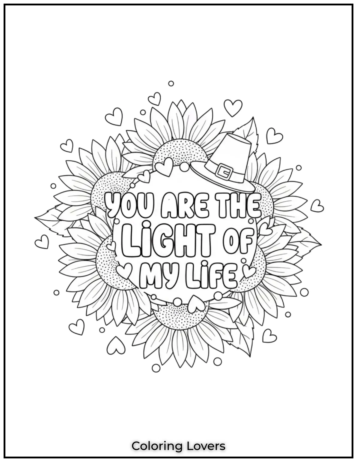 Cute Valentine’s Day Coloring Pages to Color and Enjoy 33 These radiant sunflowers with You are the Light of My Life brighten up Valentines moments. A heartfelt coloring page full of warmth
