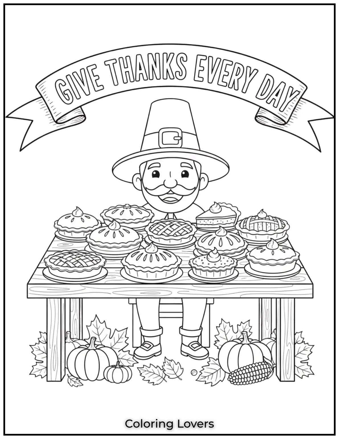 This pilgrim reminds us to Give Thanks Every Day with a delicious spread of pies A wonderful reminder to color and celebrate gratitude