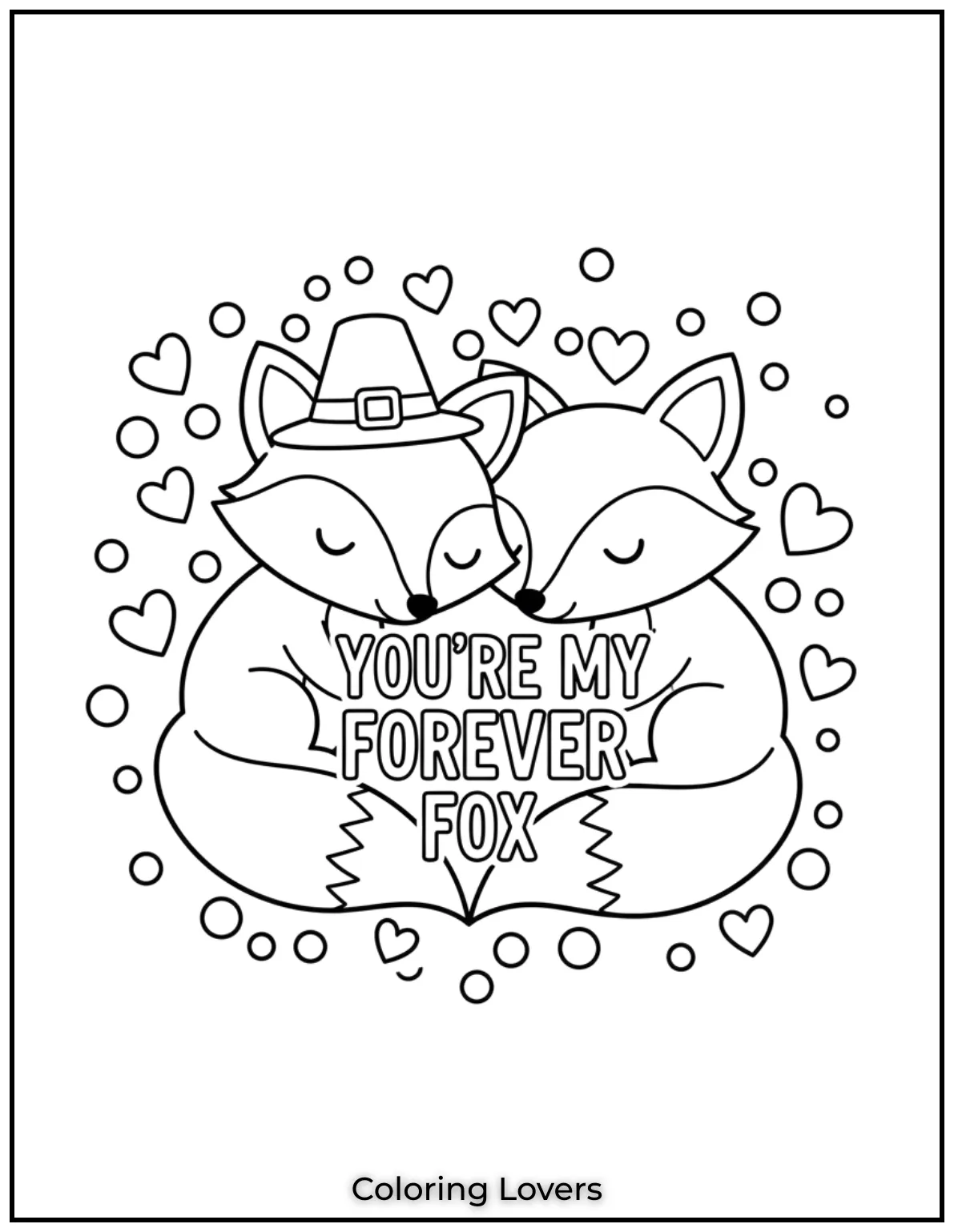 Cute Valentine’s Day Coloring Pages to Color and Enjoy 17 This sweet fox couple cuddles together with the phrase Youre My Forever Fox. It is a perfect addition to printable Valentines Day coloring pages